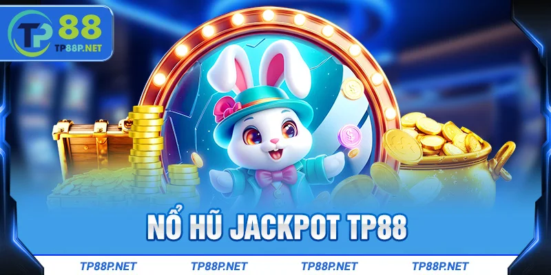 Nổ hũ Jackpot TP88